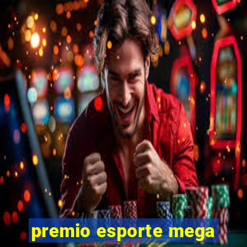 premio esporte mega